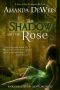 [The Ash Grove Chronicles 01] • The Shadow and the Rose